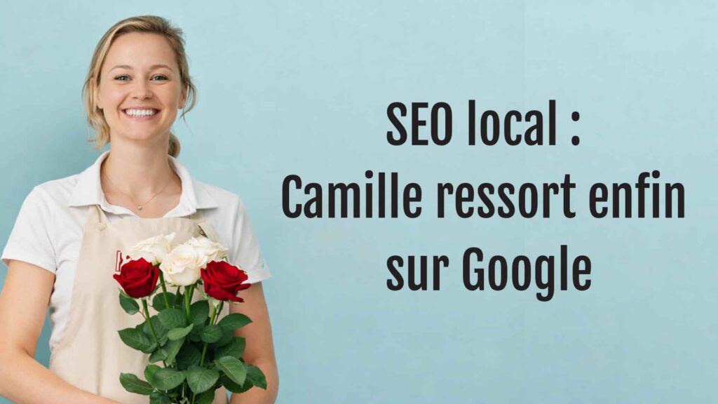 Activité en baisse dans un commerce local : exemple d’une fleuriste ayant relancé sa boutique grâce au SEO local